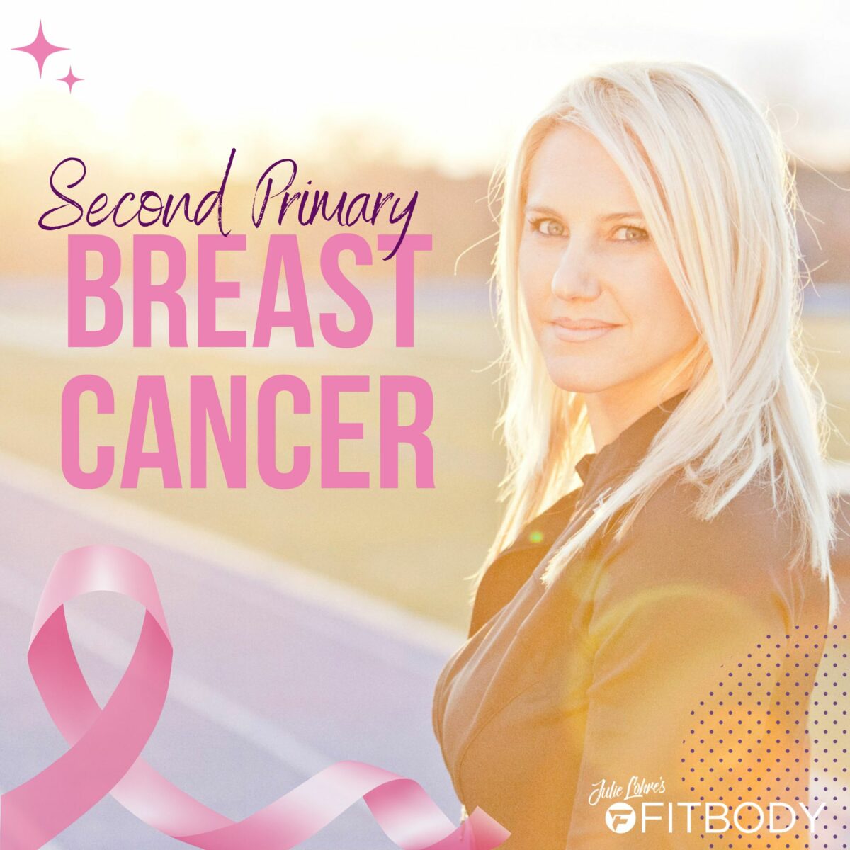 Second Primary Breast Cancer with Julie Lohre