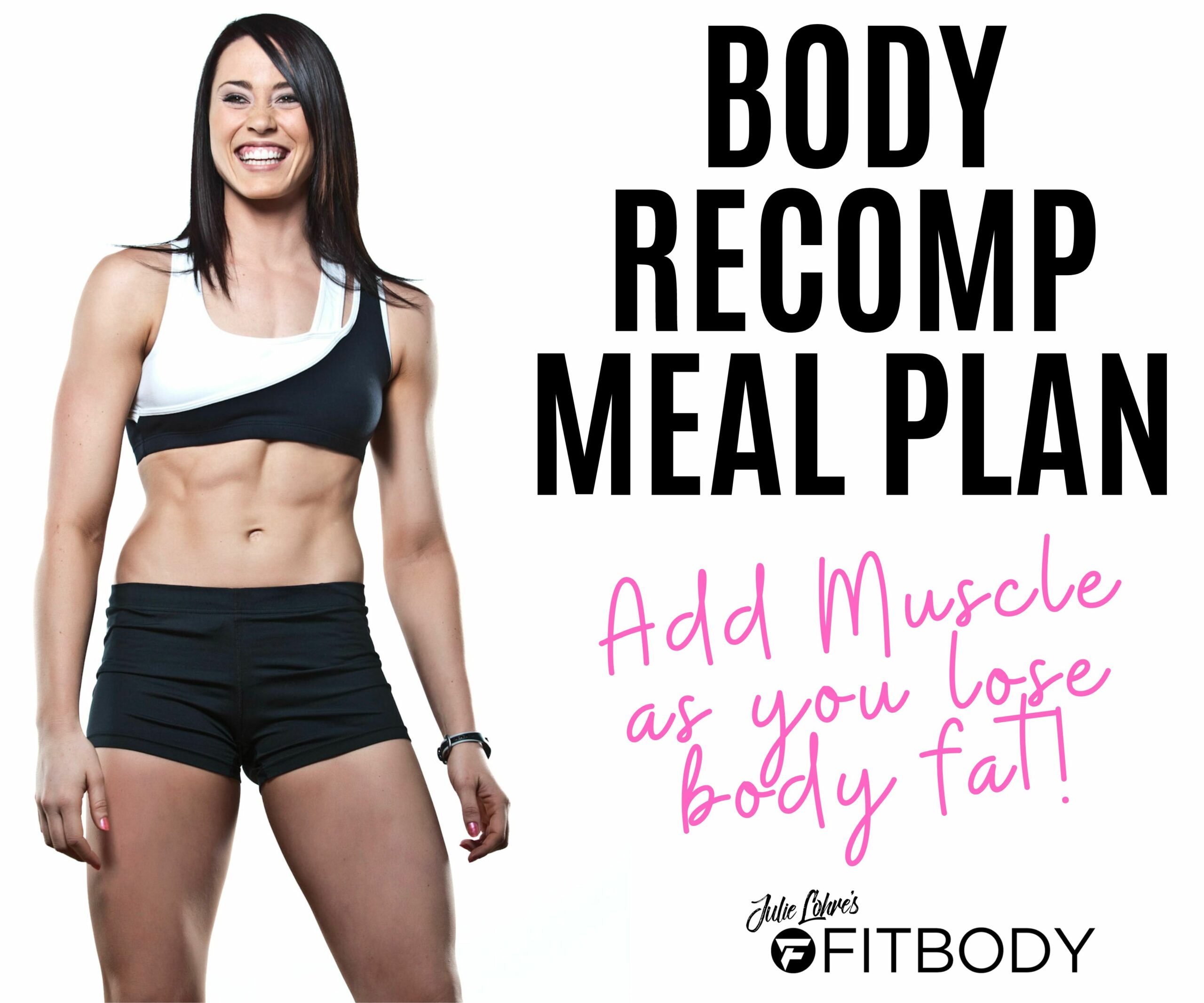 Body Recomp for Women: Lose Fat Gain Muscle for a Sexy FITBODY!