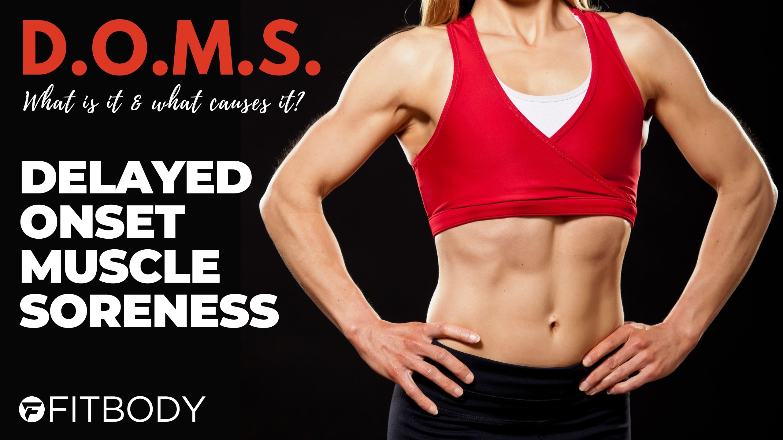 Delayed Onset Muscle Soreness DOMS